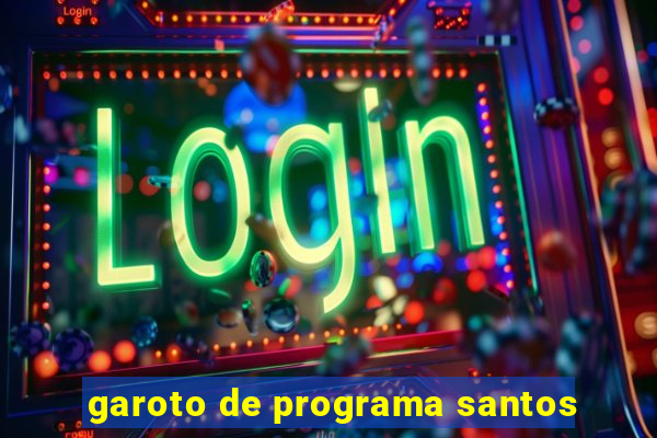 garoto de programa santos